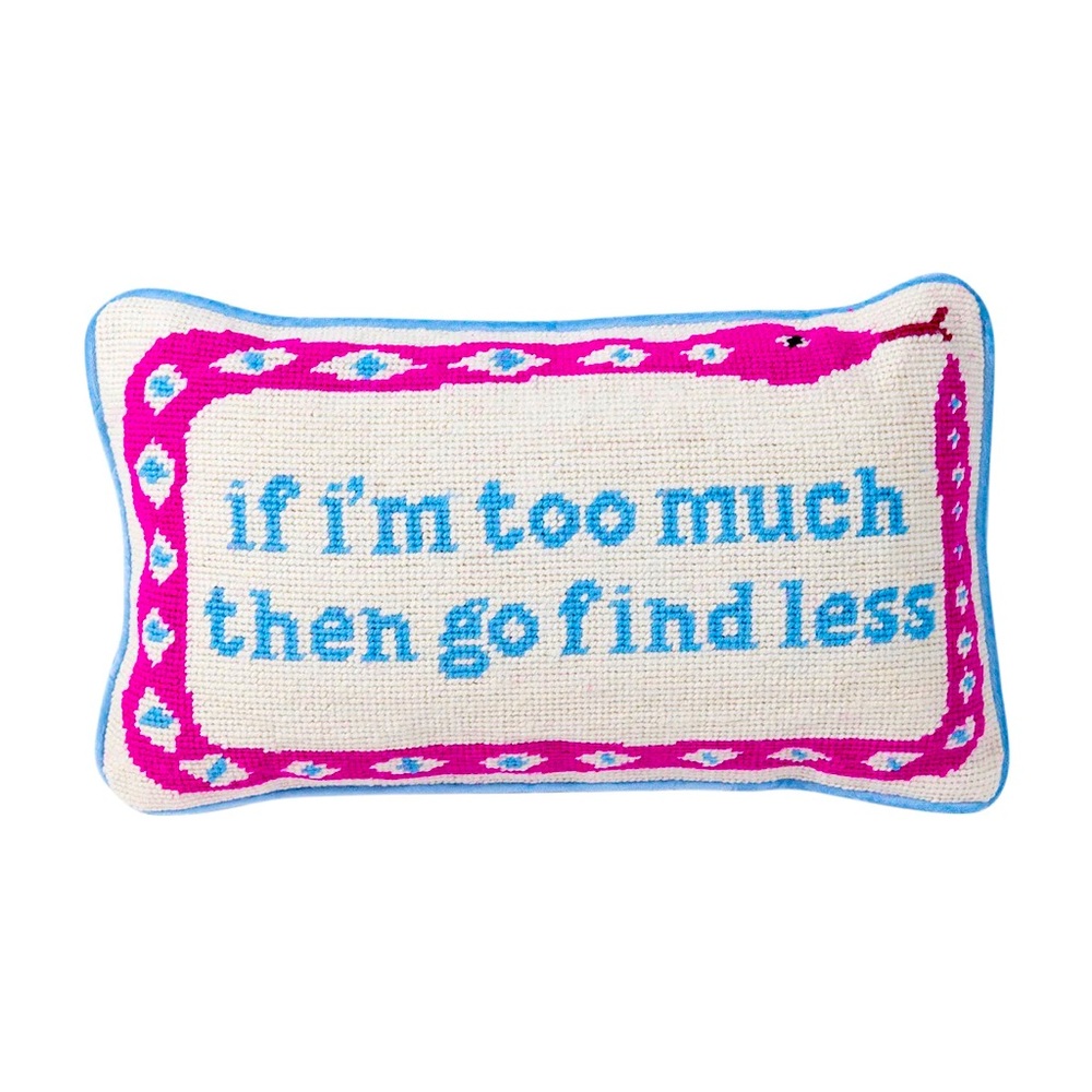 “Go Find Less” Furbish Needlepoint Pillow